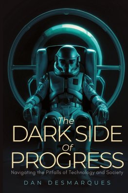 The Dark Side of Progress