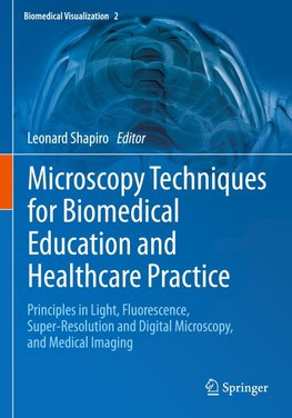 Microscopy Techniques for Biomedical Education and Healthcare Practice