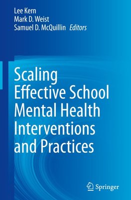 Scaling Effective School Mental Health Interventions and Practices