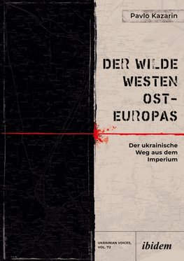 Der Wilde Westen Ost-Europas