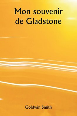 Mon souvenir de Gladstone
