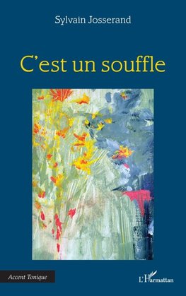 C'est un souffle