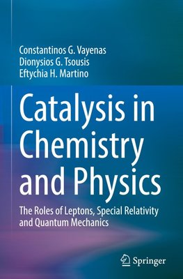 Catalysis in Chemistry and Physics