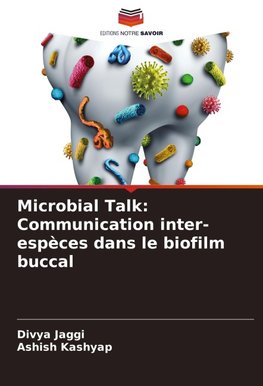 Microbial Talk: Communication inter-espèces dans le biofilm buccal