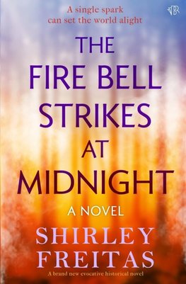 The Fire Bell Strikes at Midnight
