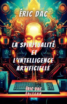 La spiritualité et l'intelligence artificielle