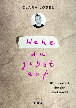 Wehe du gibst auf