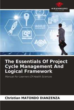 The Essentials Of Project Cycle Management And Logical Framework