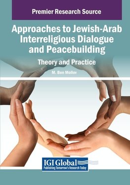 Approaches to Jewish-Arab Interreligious Dialogue and Peacebuilding
