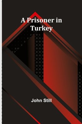 A Prisoner in Turkey
