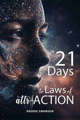 21 Days to Law of attr-ACTION