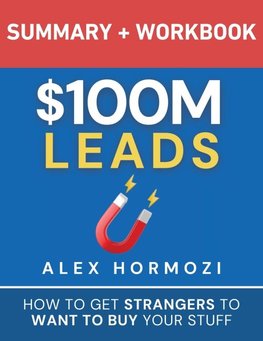 $100M Leads Summary & Workbook