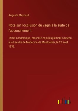 Note sur l'occlusion du vagin à la suite de l'accouchement