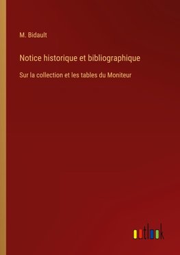 Notice historique et bibliographique