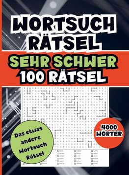 Wortsuchrätsel schwer- 4000 Wörter, 100 Seiten