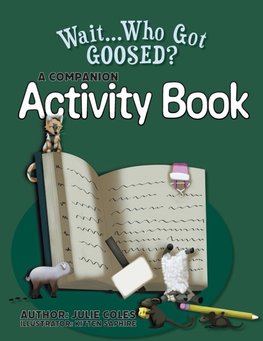 Wait...Who Got Goosed?(TM) Companion Activity Book