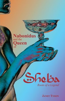 Nabonidus and the Queen of Sheba