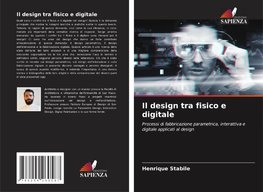 Il design tra fisico e digitale