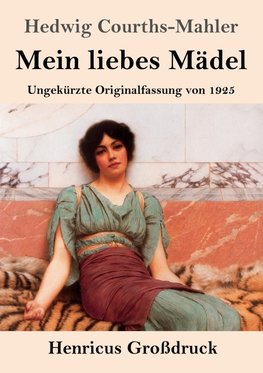 Mein liebes Mädel (Großdruck)