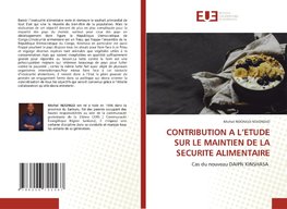 CONTRIBUTION A L'ETUDE SUR LE MAINTIEN DE LA SECURITE ALIMENTAIRE