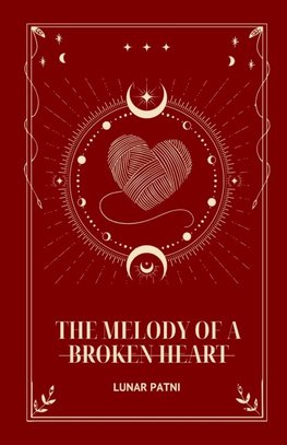 The Melody of a Broken Heart
