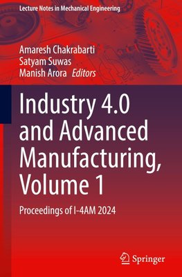 Industry 4.0 and Advanced Manufacturing, Volume 1
