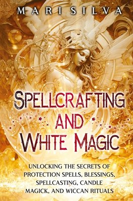 Spellcrafting and White Magic