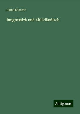 Jungrussich und Altlivländisch
