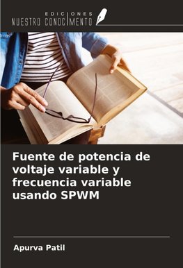 Fuente de potencia de voltaje variable y frecuencia variable usando SPWM