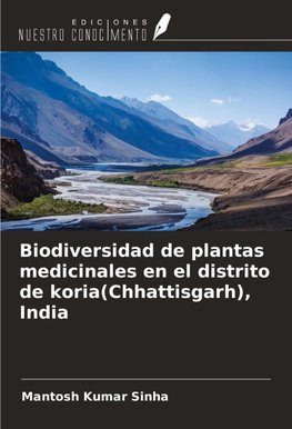 Biodiversidad de plantas medicinales en el distrito de koria(Chhattisgarh), India