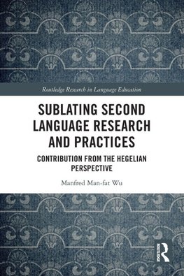Sublating Second Language Research and Practices