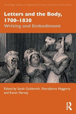 Letters and the Body, 1700-1830