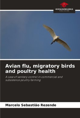Avian flu, migratory birds and poultry health