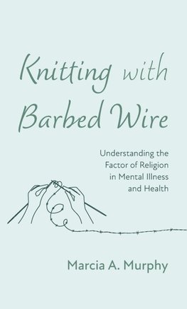 Knitting with Barbed Wire