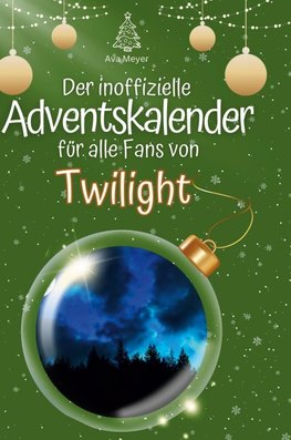 Der inoffizielle Adventskalender für alle Fans von Twilight