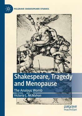 Shakespeare, Tragedy and Menopause