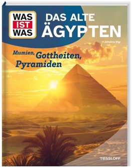 WAS IST WAS Das alte Ägypten. Mumien, Gottheiten, Pyramiden