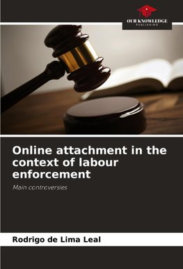 Online attachment in the context of labour enforcement