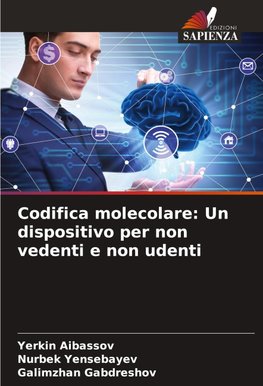 Codifica molecolare: Un dispositivo per non vedenti e non udenti