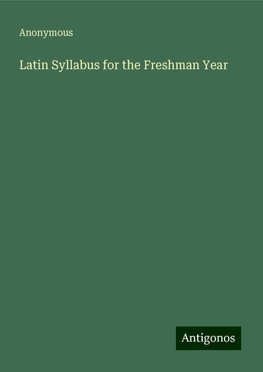 Latin Syllabus for the Freshman Year