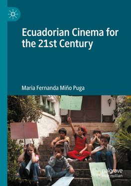 Ecuadorian Cinema for the 21st Century