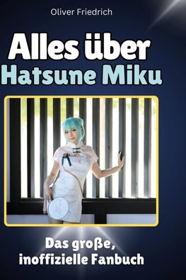 Alles über<br> Hatsune Miku