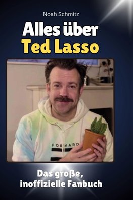 Alles über<br> Ted Lasso