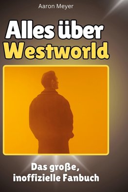Alles über<br> Westworld