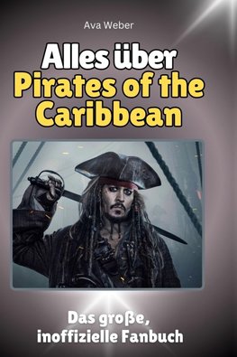 Alles über<br> Pirates of the Caribbean