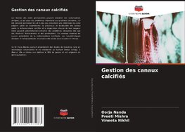 Gestion des canaux calcifiés
