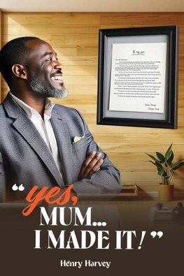 Yes, Mum... I Made It!