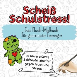 Scheiß Schulstress!
