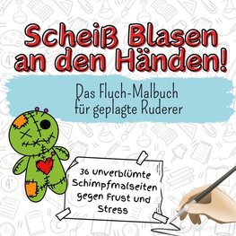 Scheiß Blasen an den Händen!