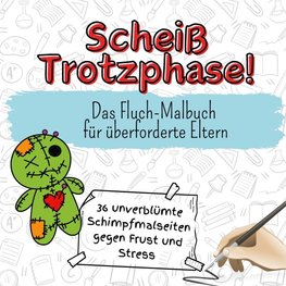 Scheiß Trotzphase!